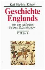 Geschichte Englands  Bd. 1: Von den Anfängen bis zum 15. Jahrhundert