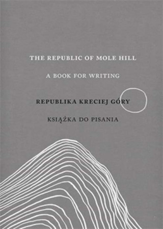 The Republic of Mole Hill Republika Kreciej Góry