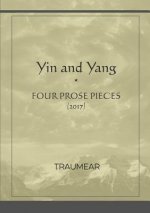 Yin and Yang (four prose pieces)