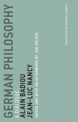 German Philosophy (Alain Badiou,Jean-Luc Nancy,Jan Editor Völker,Richard Lambert)(Brožovaná)