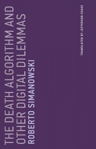 Death Algorithm and Other Digital Dilemmas