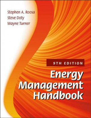 Energy Management Handbook (Stephan A Roosa,Steve (Colorado Springs Utilities USA) Doty,Wayne C (Professor Emeritus Oklahoma State University