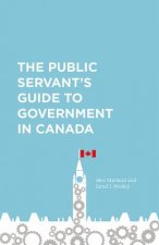 Public Servant's Guide to Government in Canada