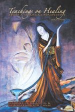 Teachings on Healing from a Spiritual Perspective