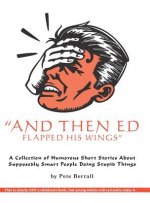And Then Ed Flapped His Wings