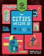 Eco STEAM: The Cities We Live In