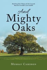 And Mighty Oaks