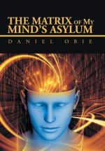 Matrix of My Mind'S Asylum