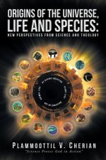 Origins of the Universe, Life and Species