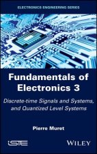 Fundamentals of Electronics 3 - Discrete-time Signals and Systems and Conversion Systems