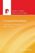 Covenantal Priesthood: A Narrative of Community for Baptist Churches