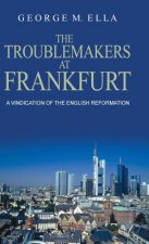 Trouble-Makers at Frankfurt