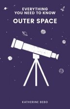 Everything You Need to Know: Outer Space