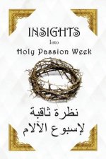 Insights Into Holy Passion Week