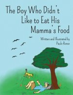 Boy Who Didn't Like to Eat His Mamma's Food