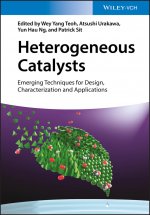 Heterogeneous Catalysts -  Advanced Design, Characterization and Applications