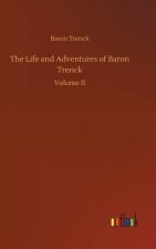 Life and Adventures of Baron Trenck