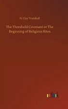 Threshold Covenant or The Beginning of Religious Rites