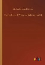 Collected Works of Wlliam Hazlitt