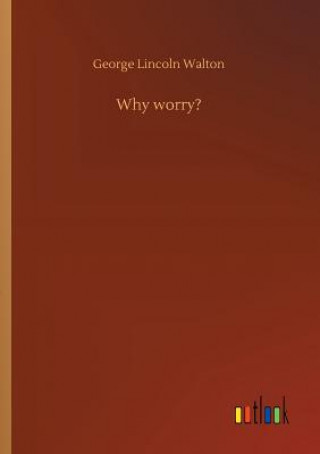 Why worry?