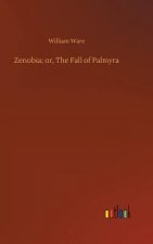 Zenobia; or, The Fall of Palmyra