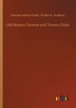 Old Boston Taverns and Tavern Clubs