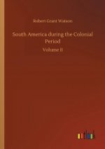 South America During the Colonial Period
