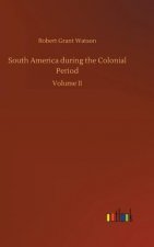 South America During the Colonial Period