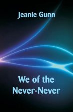 We of the Never-Never