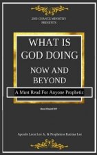 What Is God Doing Now And Beyond