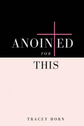 Anointed for This