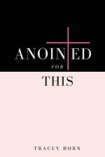 Anointed for This