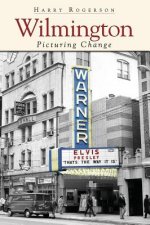 Wilmington: Picturing Change