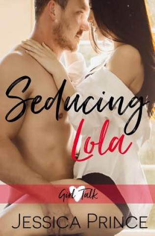 Seducing Lola