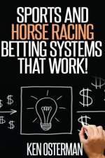 Sports and Horse Racing Betting Systems That Work!