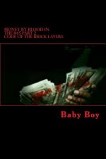 Money by Blood in the 845: Code of the Brick Layers