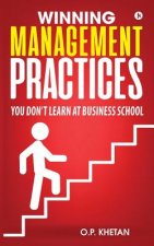 Winning Management Practices: You Don't Learn at Business School