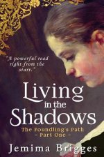 Living in the Shadows: The Foundling's Path - Part 1