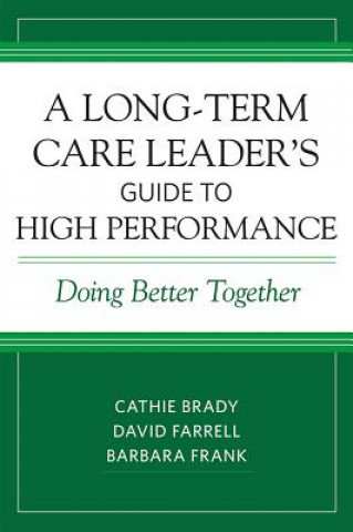 Long-Term Care Leader's Guide to High Performance