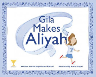 Gila Makes Aliyah