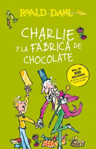 Charlie y la fabrica de chocolate / Charlie and the Chocolate Factory