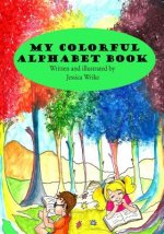 My Colorful Alphabet Book: Children's Alphabet Book