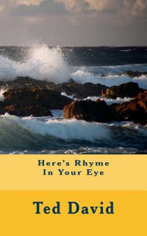 Here's Rhyme In Your Eye