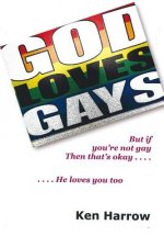 God Loves Gays: But if you're not gay then that's okay ... He loves you too