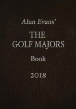 Alun Evans' The Golf Majors Book 2018