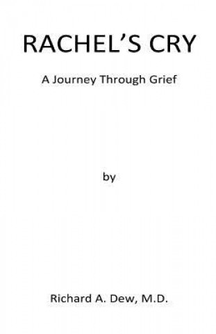 Rachel's Cry: A Journey Through Grief