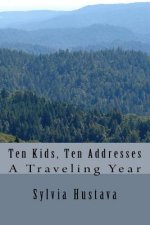Ten Kids, Ten Addresses: My Year's Travel