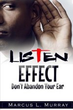Listen Effect: Don't Abandon Your Ear