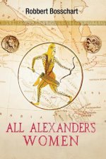 All Alexander's Women: (updated 2018)