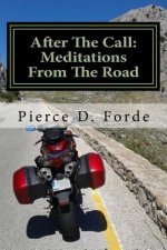 After The Call: Meditations From The Road